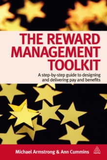 Image for The reward management toolkit: a step-by-step guide to designing and delivering pay and benefits