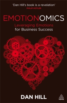 Image for Emotionomics  : leveraging emotions for business success