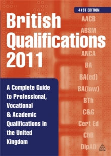 Image for British qualifications 2011  : a complete guide to professional, vocational & academic qualifications in the United Kingdom