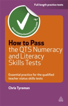Image for How to pass the QTS numeracy and literacy skills test  : essential practice for the qualified teacher status tests