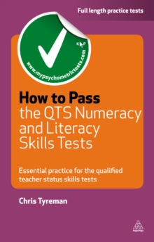 Image for How to pass the QTS numeracy and literacy skills tests: essential practice for the qualified teacher status skills tests