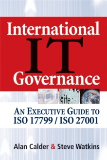 Image for International IT Governance: An Executive Guide to ISO 17799/ISO 27001