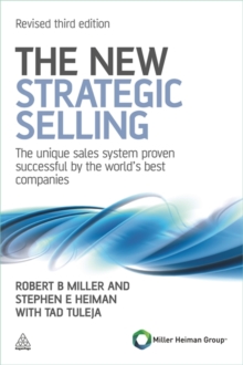 Image for The new strategic selling  : the unique sales system proven successful by the world's best companies