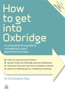 Image for How to get into Oxbridge  : a comprehensive guide to succeeding in your application process
