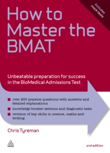 Image for How to Master the BMAT: Unbeatable Preparation for Success in the BioMedical Admissions Test
