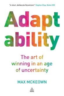 Image for Adaptability: The Art of Winning In An Age of Uncertainty