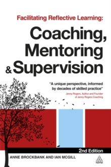 Image for Facilitating reflective learning  : coaching, mentoring and supervision