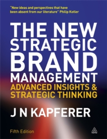 Image for The new strategic brand management  : advanced insights and strategic thinking