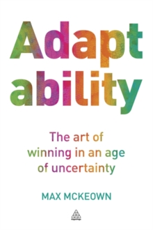 Image for Adaptability  : the art of winning in an age of uncertainty