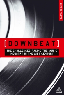 Image for Downbeat  : the challenges facing the music industry in the 21st century