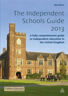 Image for The independent schools guide, 2012-2013  : a fully comprehensive guide to independent education in the United Kingdom