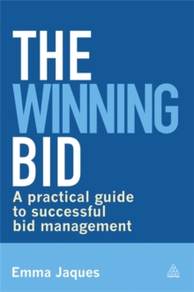 Image for The winning bid  : a practical guide to successful bid management