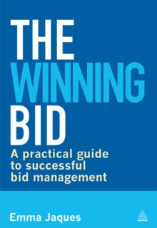 Image for The winning bid: a practical guide to successful bid management