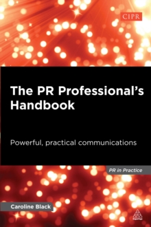 Image for The PR professional's handbook: powerful, practical communications