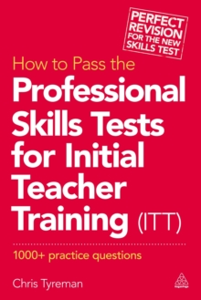 Image for How to pass the professional skills tests for Initial Teacher Training (ITT): 1000+ practice questions