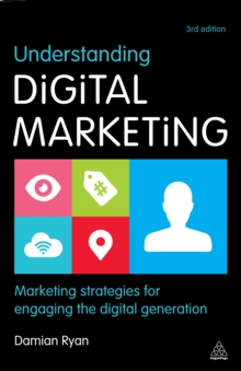 Image for Understanding digital marketing.: marketing strategies for engaging the digital generation.