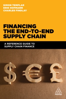 Image for Financing the end to end supply chain: a reference guide on supply chain finance