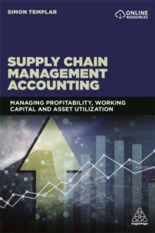 Image for Supply chain management accounting  : managing profitability, working capital and asset utilization