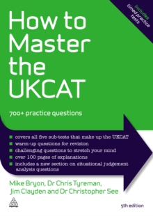 Image for How to master the UKCAT: 700+ practice questions.