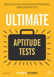 Image for Ultimate aptitude tests  : assess and develop your potential with numerical, verbal and abstract tests