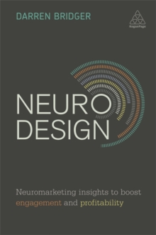 Image for Neuro design  : neuromarketing insights to boost engagement and profitability