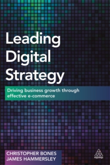 Image for Leading Digital Strategy : Driving Business Growth Through Effective E-commerce