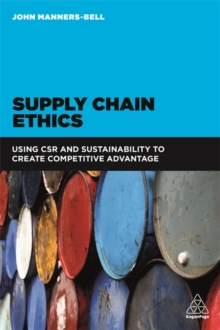 Image for Supply chain ethics  : using CSR and sustainability to create competitive advantage