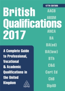 Image for British qualifications 2017  : a complete guide to professional, vocational & academic qualifications in the United Kingdom
