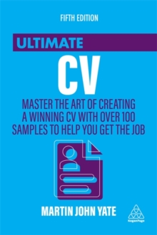 Image for Ultimate CV  : master the art of creating a winning CV with over 100 samples to help you get the job