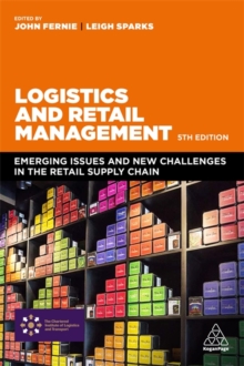 Image for Logistics and retail management  : emerging issues and new challenges in the retail supply chain