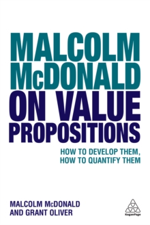 Image for Malcolm McDonald on value propositions: how to develop them, how to quantify them