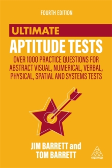 Image for Ultimate aptitude tests  : over 1000 practice questions for abstract visual, numerical, verbal, physical, spatial and systems tests