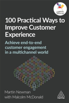 Image for 100 practical ways to improve customer experience  : achieve end-to-end customer engagement in a multichannel world