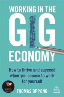 Image for Working in the gig economy  : how to thrive and succeed when you chose to work for yourself