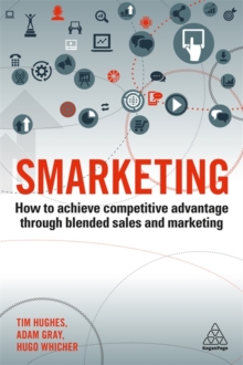 Image for Smarketing  : how to achieve competitive advantage through blended sales and marketing