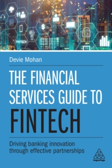 Image for The financial services guide to fintech: driving banking innovation through effective partnerships