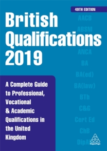 Image for British qualifications 2019  : a complete guide to professional, vocational and academic qualifications in the United Kingdom