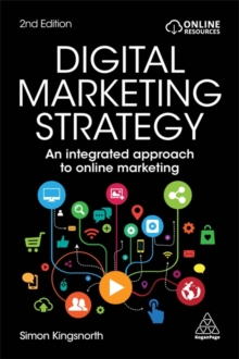 Image for Digital marketing strategy  : an integrated approach to online marketing