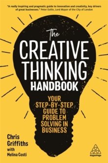 Image for The creative thinking handbook  : your step-by-step guide to problem solving in business