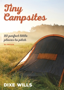 Image for Tiny Campsites : 80 Small but Perfect Places to Pitch