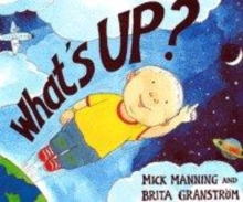 Image for Wonderwise: What's Up?: A book about the sky and space