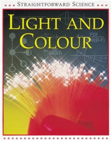 Image for Straightforward Science: Light and Colour