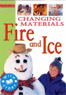 Image for Changing materials  : fire and ice