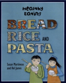Image for Healthy Eating: Bread, Rice and Pasta