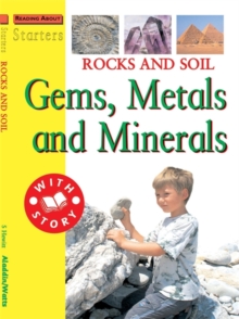 Image for Rocks and soil  : gems, metals and minerals