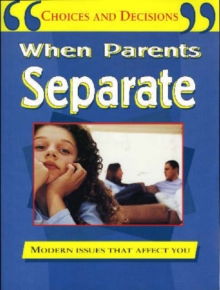 Image for Choices and Decisions: When Parents Separate