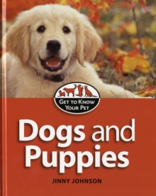 Image for Get to Know Your Pet: Dogs and Puppies