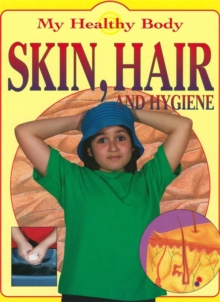 Image for My Healthy Body: Skin, Hair and Hygiene