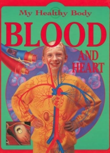 Image for My Healthy Body: Blood and Heart