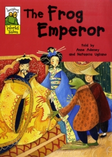 Image for The frog emperor  : a Chinese tale